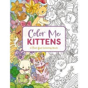 Color Me Kittens: A Purr-Fect Adult Coloring Book -- Cider Mill Press